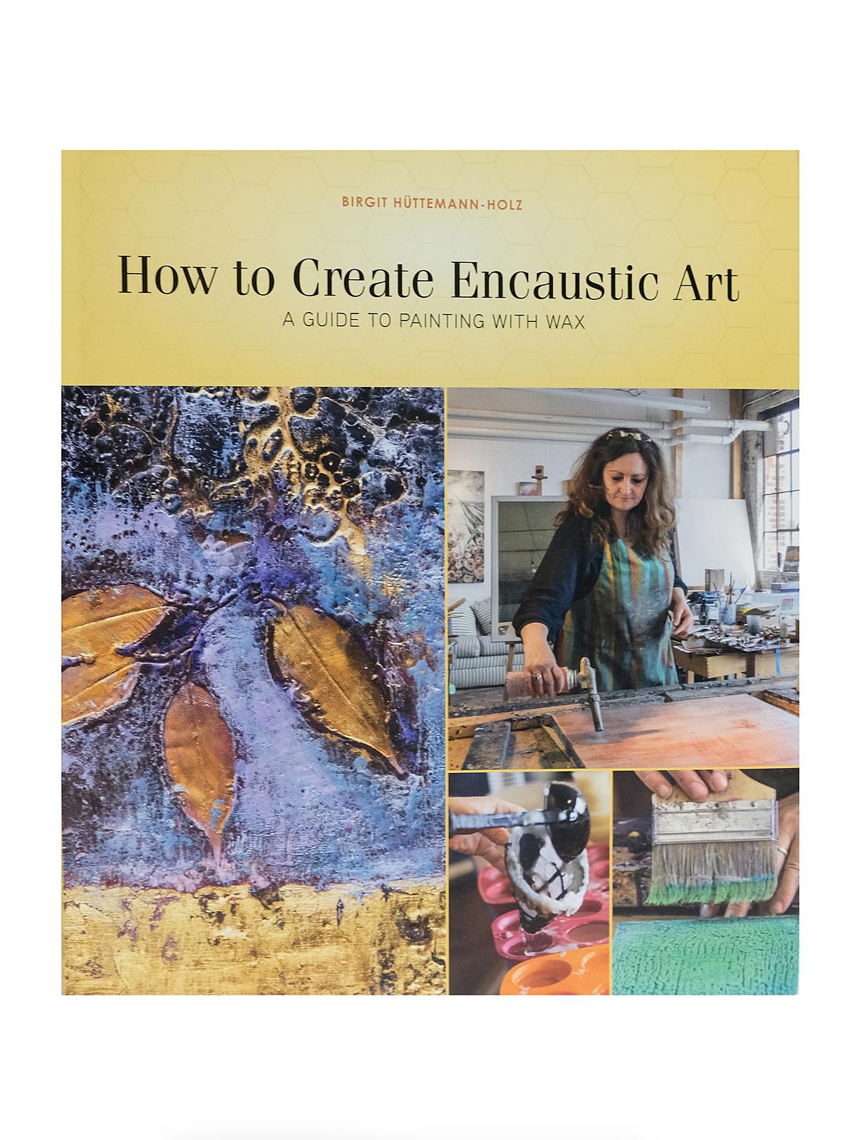 How To Create Encaustic Art Each