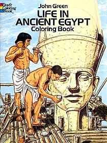 Life in Ancient Egypt Coloring Book Life in Ancient Egypt Coloring Book