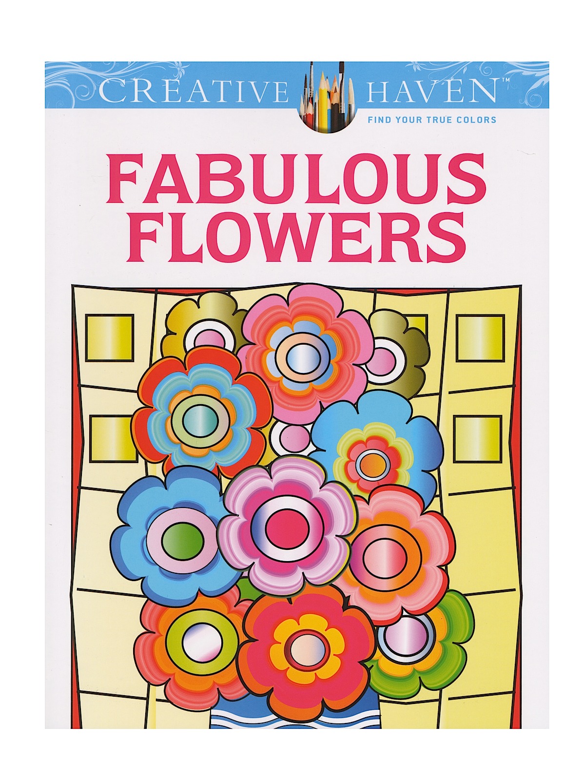 Creative Haven Coloring Books Fabulous Flowers