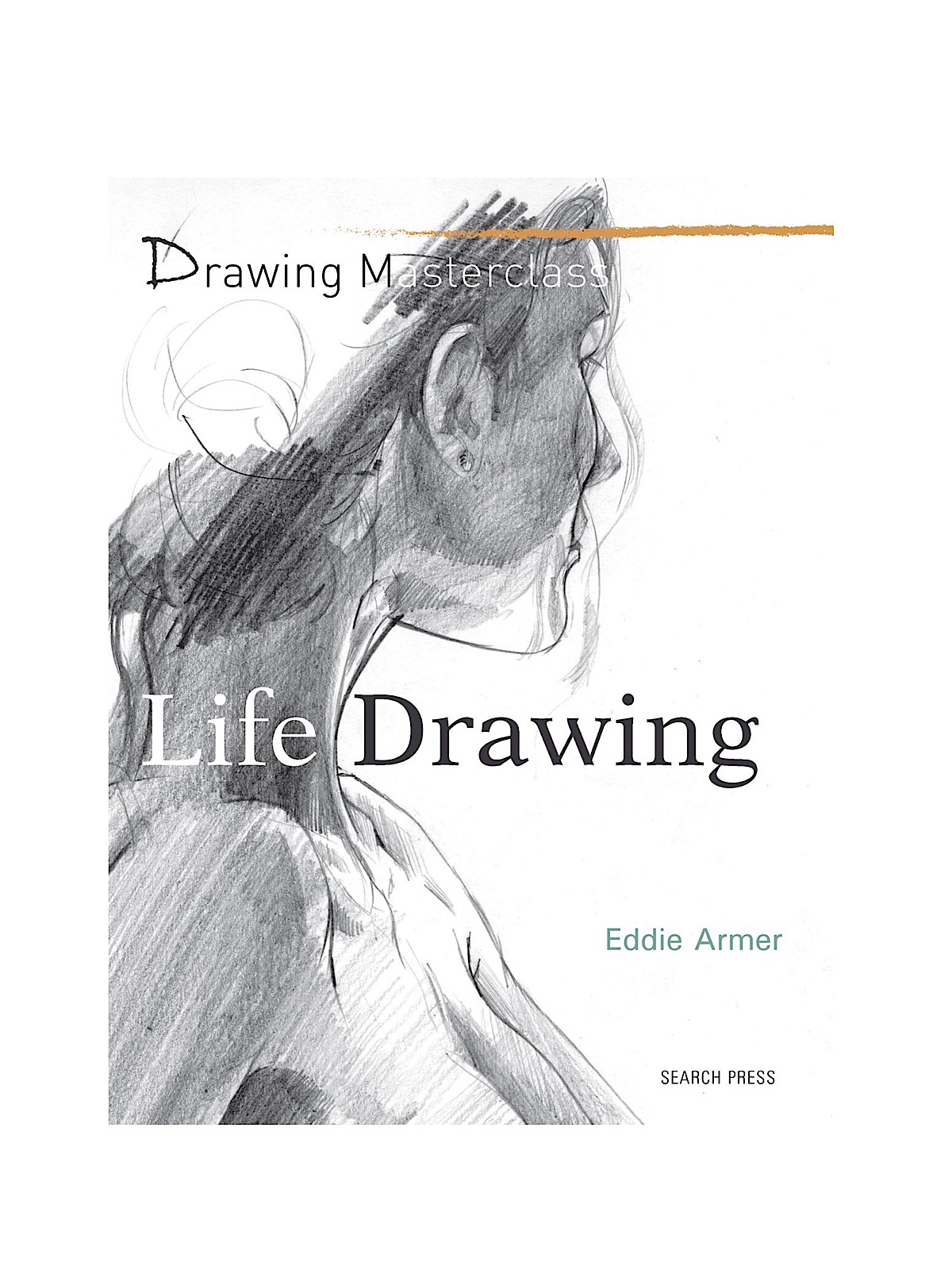 Drawing Masterclass Series Life Drawing