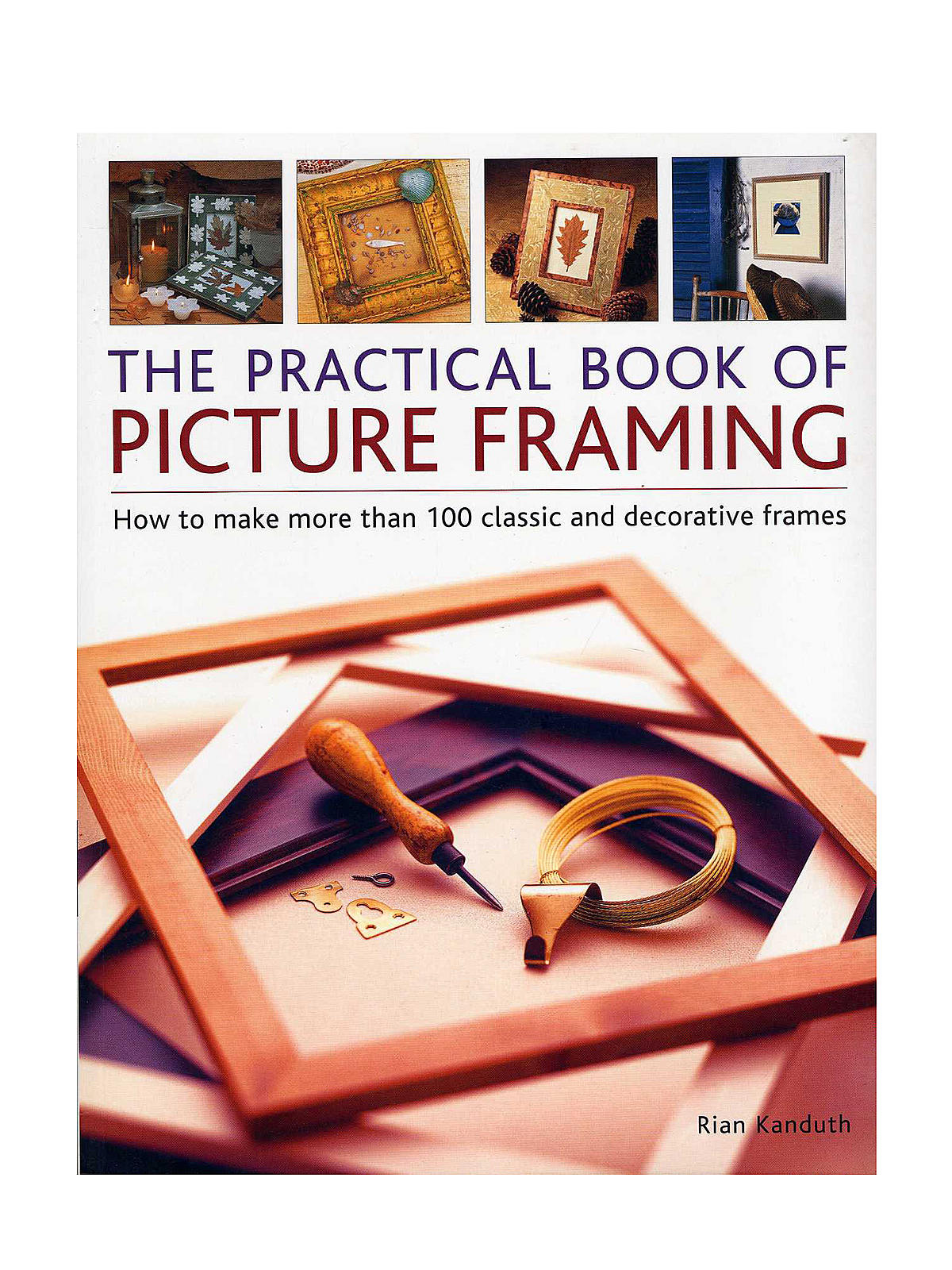 The Practical Book Of Picture Framing Each