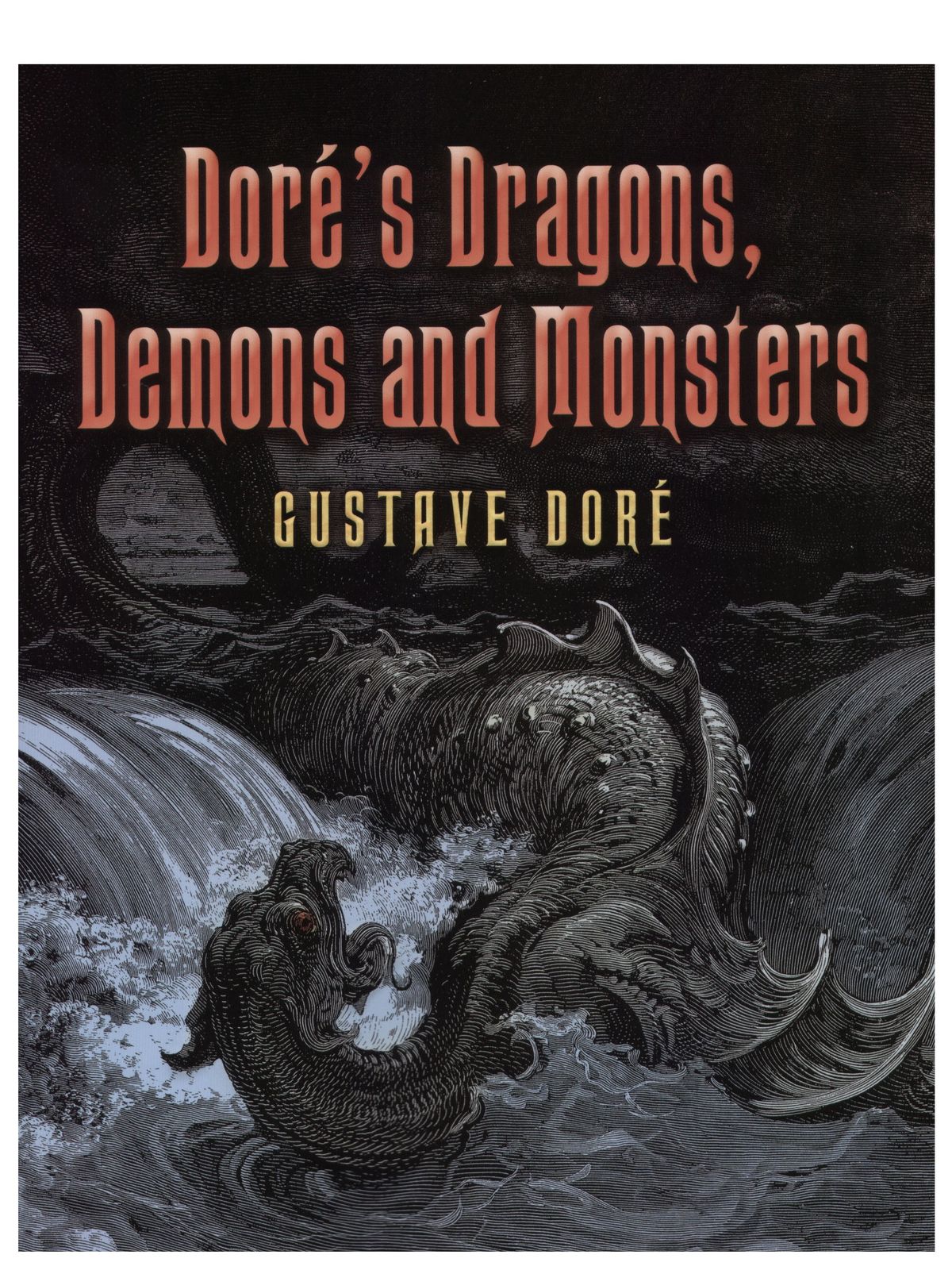 Dore's Dragons, Demons And Monsters Doré