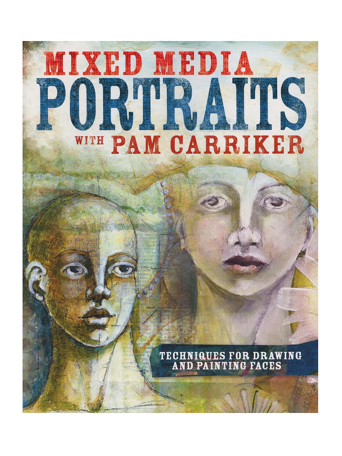 Mixed Media Portraits With Pam Carriker Each