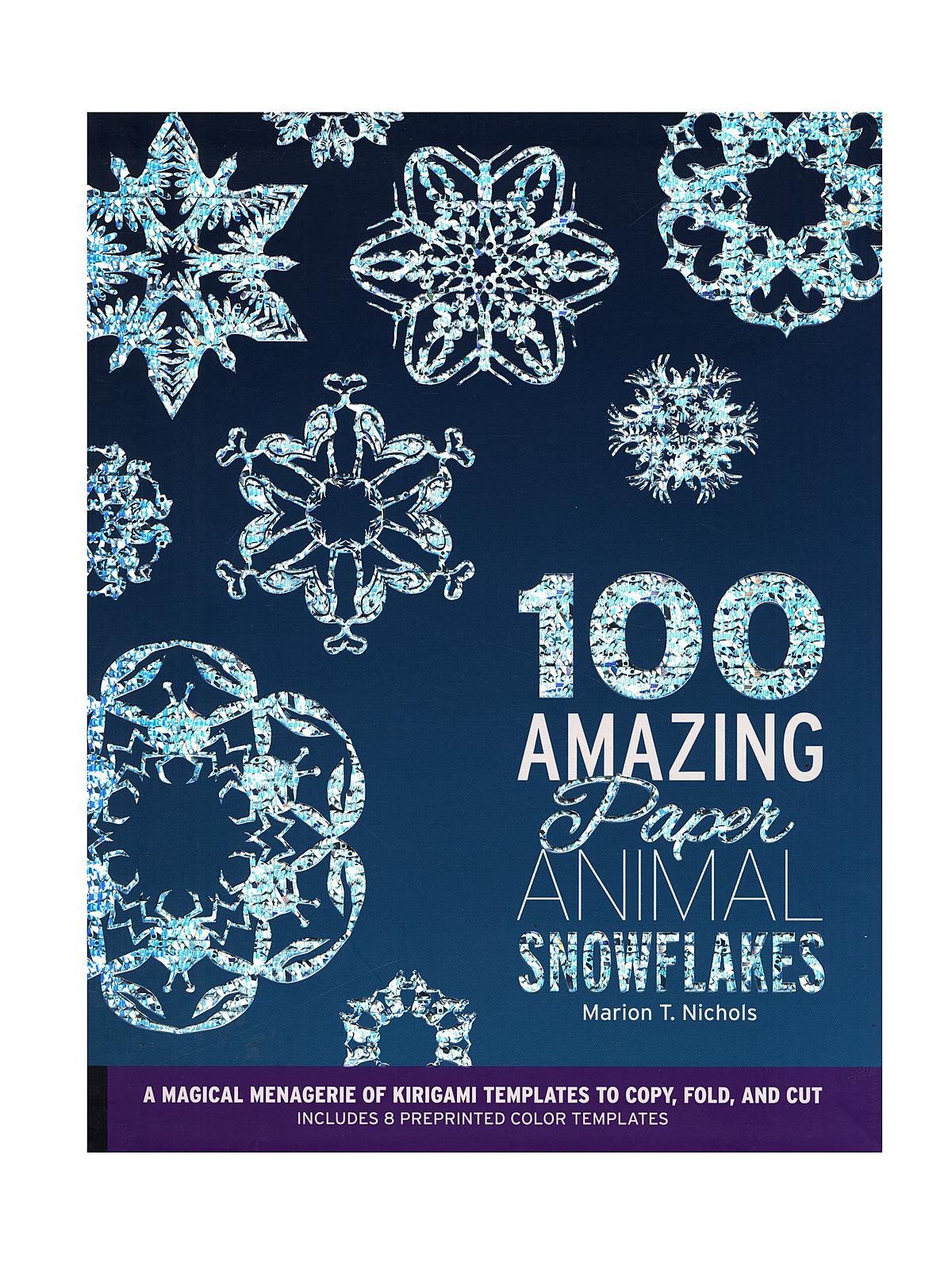 100 Amazing Paper Snowflakes: Animals Each