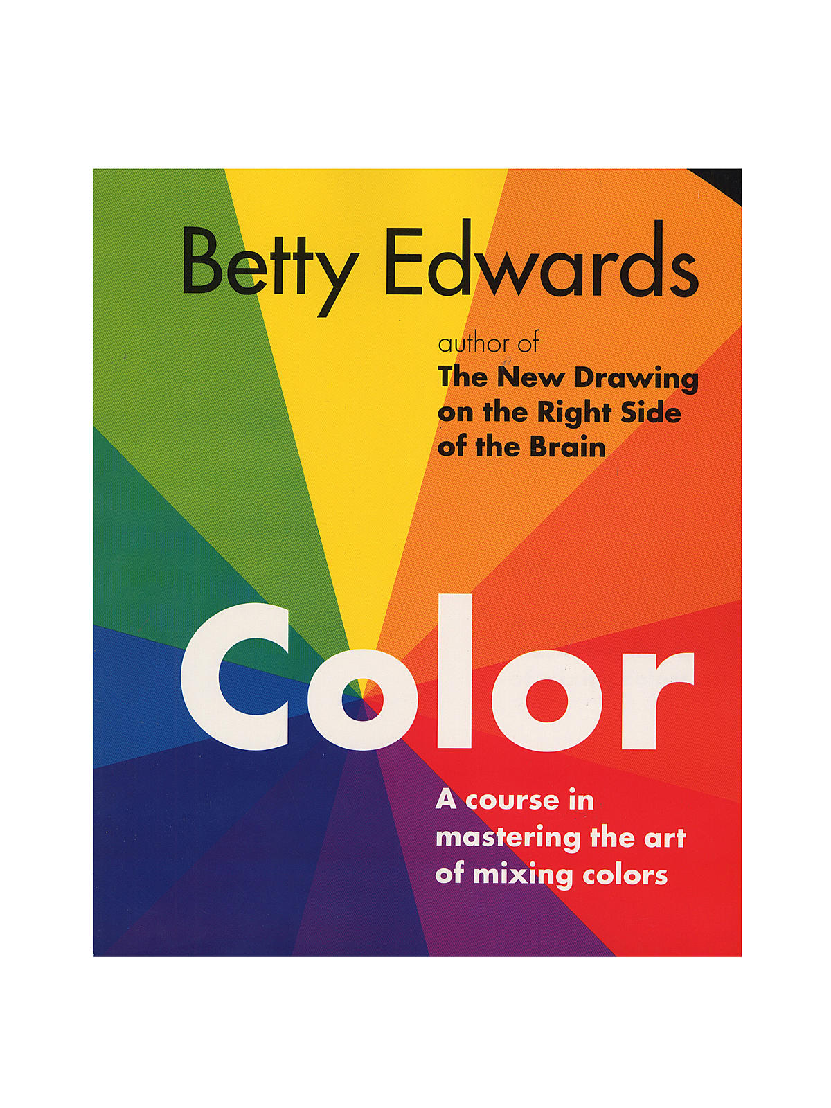 Color: A Course in Mastering the Art of Mixing Colors Color