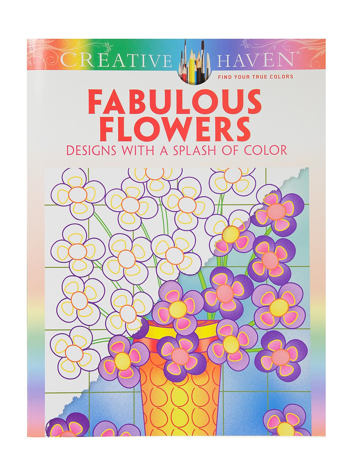 Splash Of Color Coloring Books Fabulous Flowers