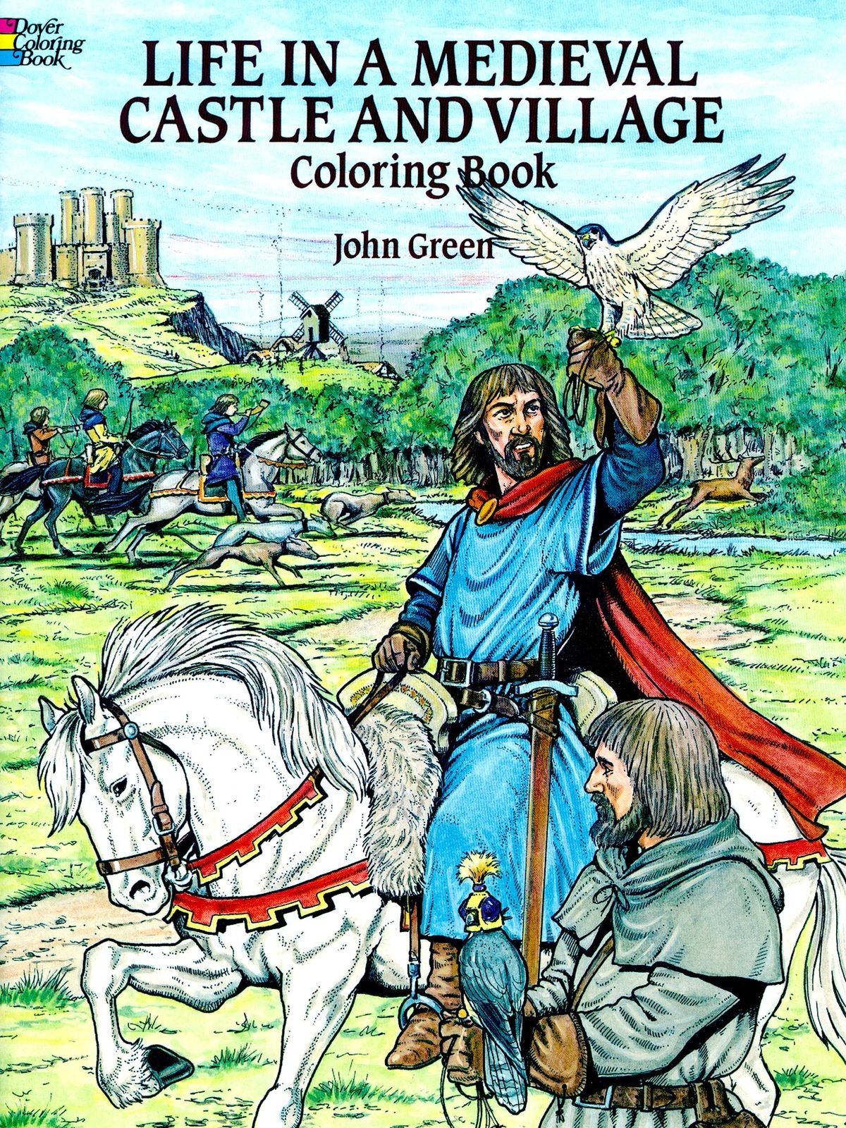 Life In A Medieval Castle And Village Coloring Book Life In A Medieval Castle And Village Coloring Book
