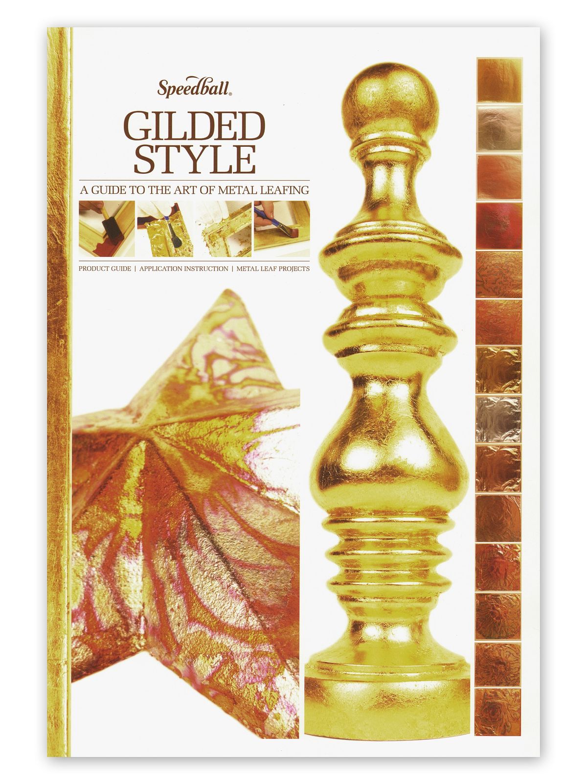 Gilded Style: A Guide To The Art Of Metal Leafing Gilded Style: A Guide To The Art Of Metal Leafing