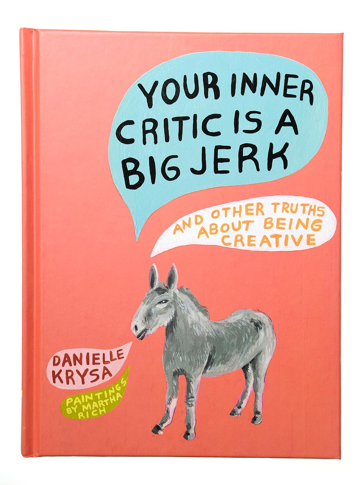 Your Inner Critic Is A Big Jerk Each