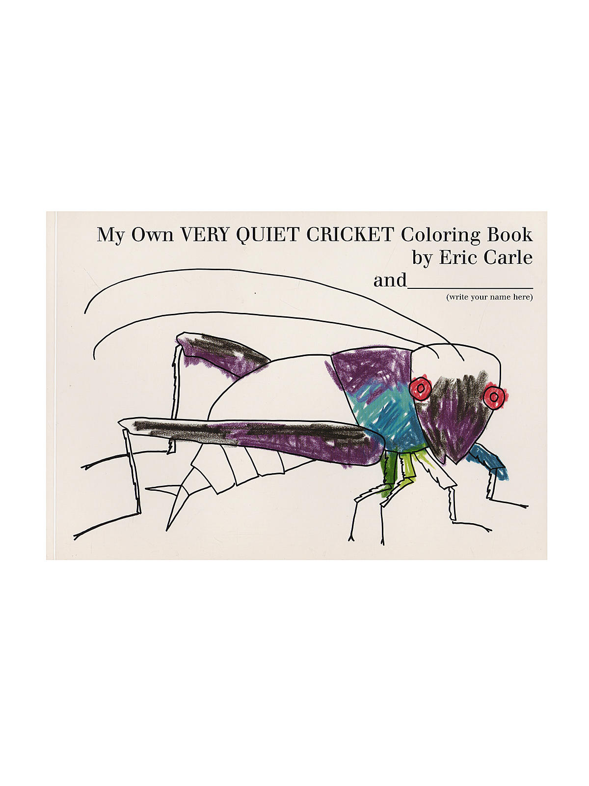 Eric Carle's Very Series Coloring Book My Own Very Quiet Cricket
