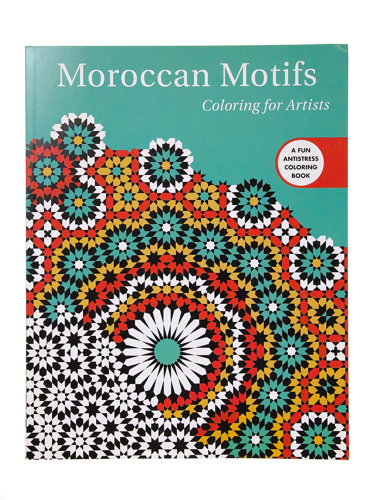 Coloring Books Moroccan Motifs: Coloring For Artists