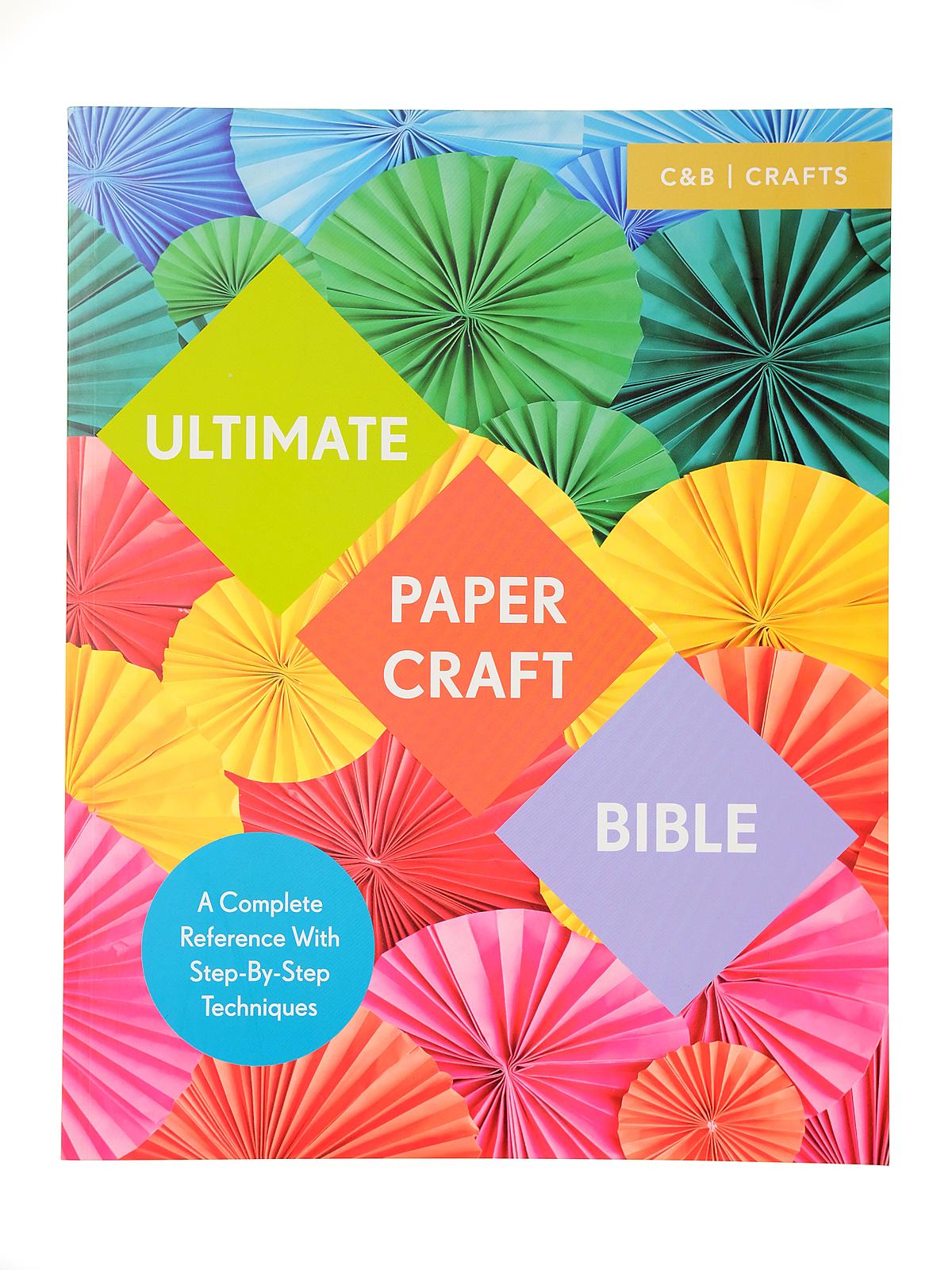 Ultimate Papercraft Bible Each