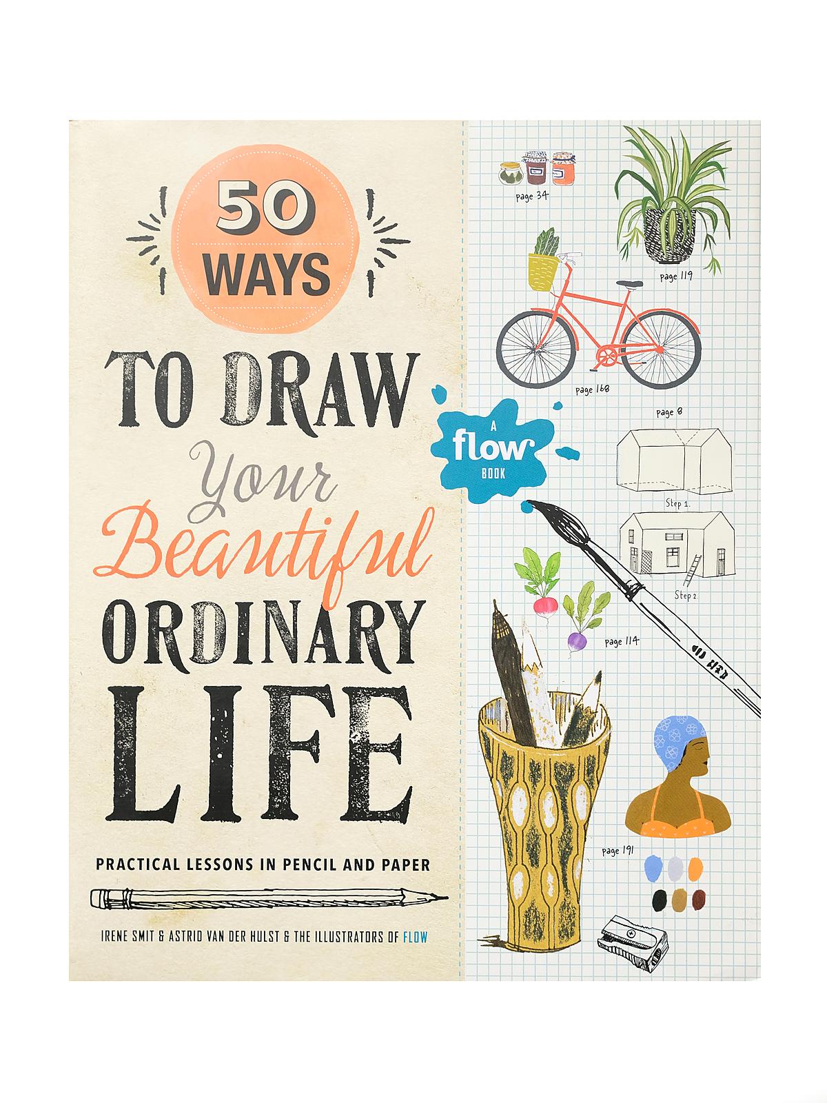 50 Ways To Draw Your Beautiful, Ordinary Life Each