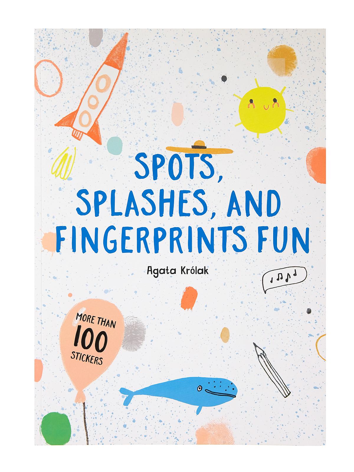 Spots, Splashes, And Fingerprints Fun Each