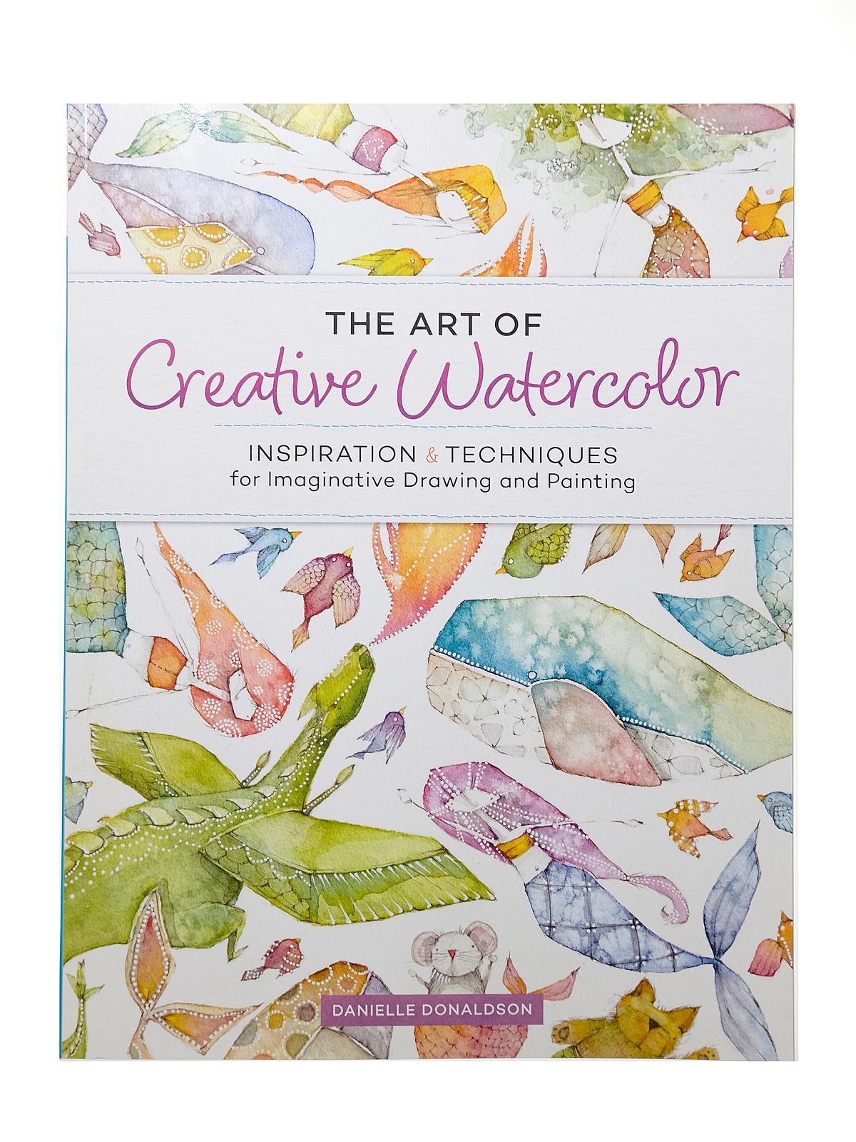 The Art of Creative Watercolor each