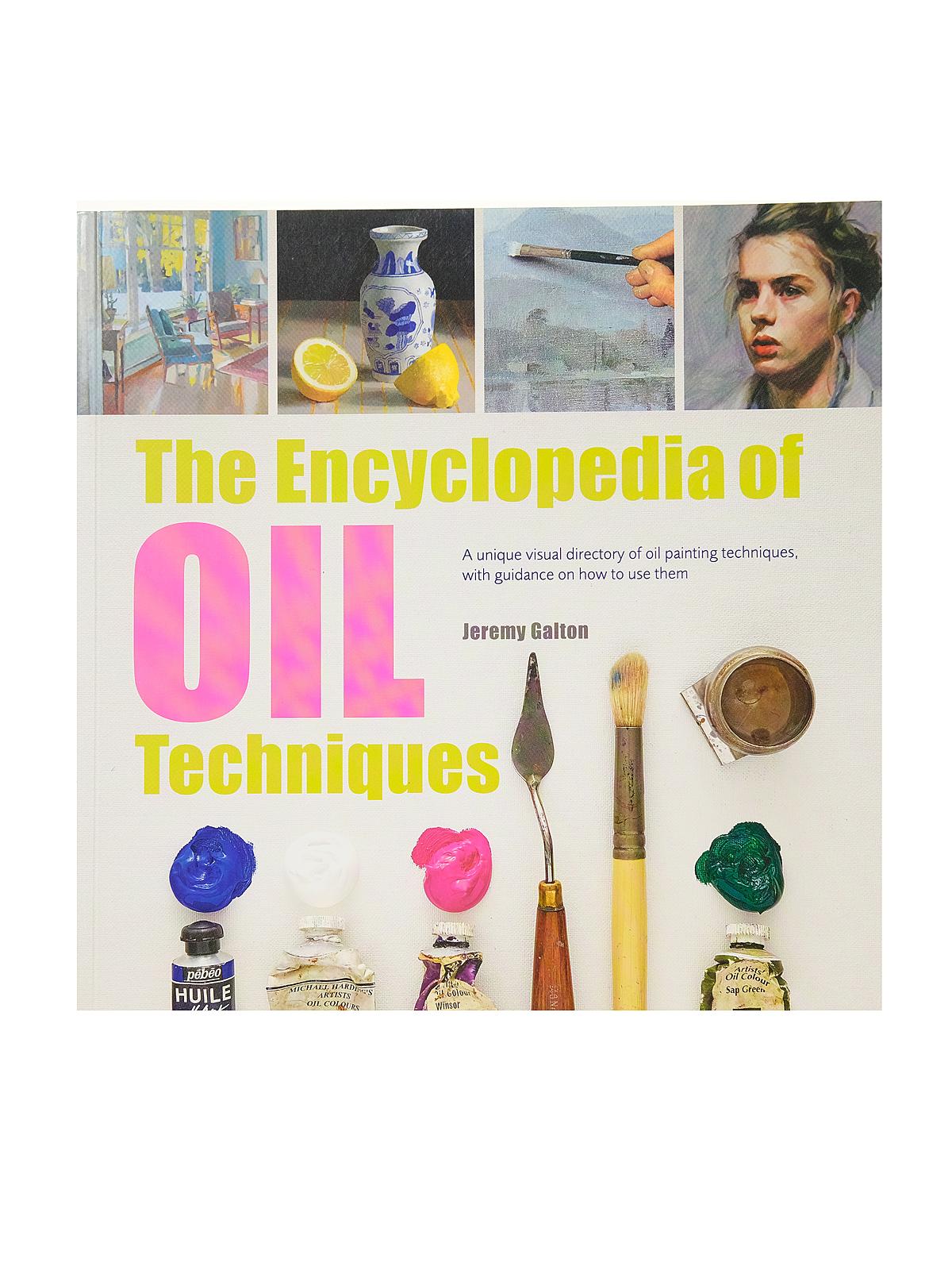 The Encyclopedia Of Oil Techniques Each