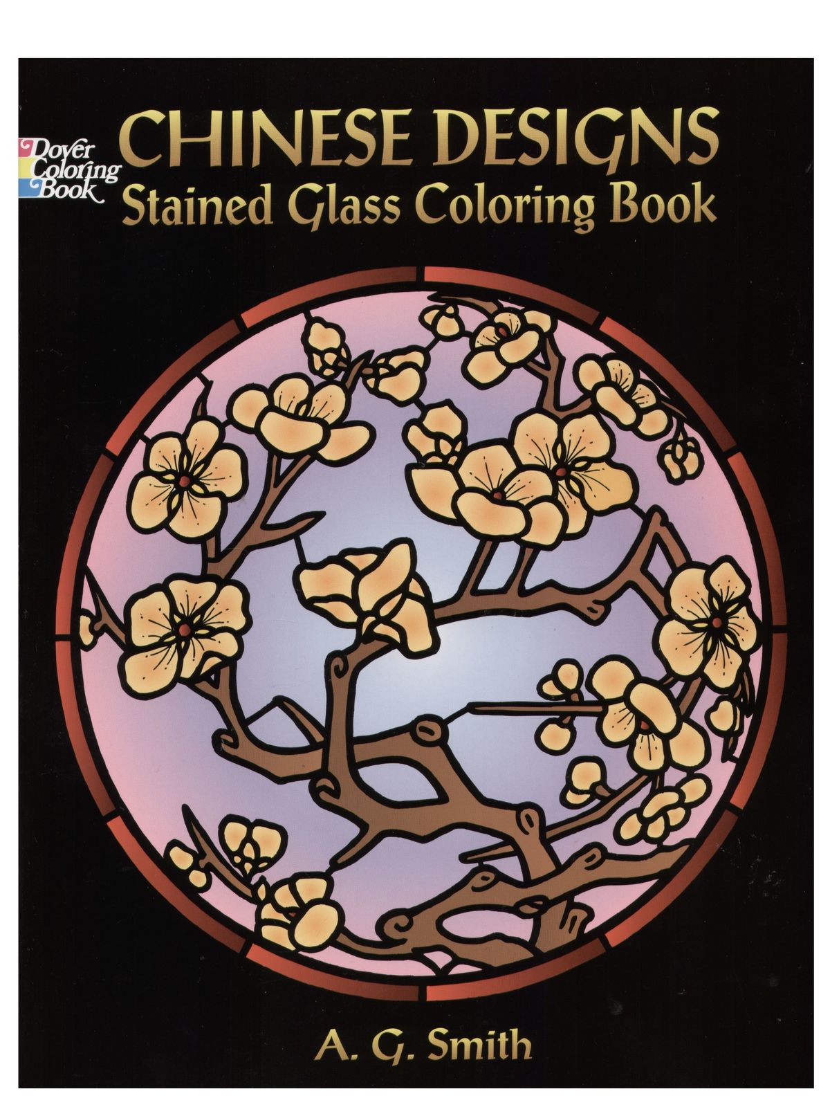 Chinese Designs Stained Glass Coloring Book Chinese Designs Stained Glass Coloring Book