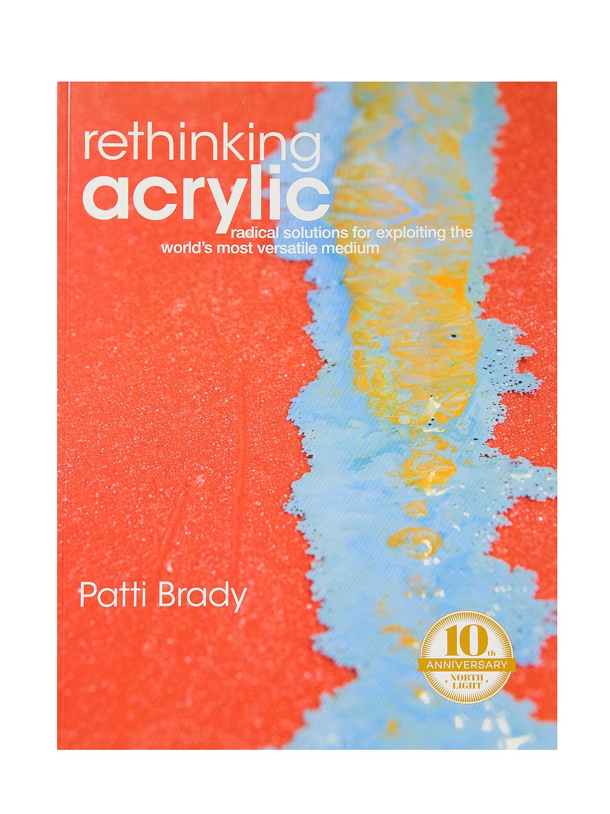 Rethinking Acrylics each