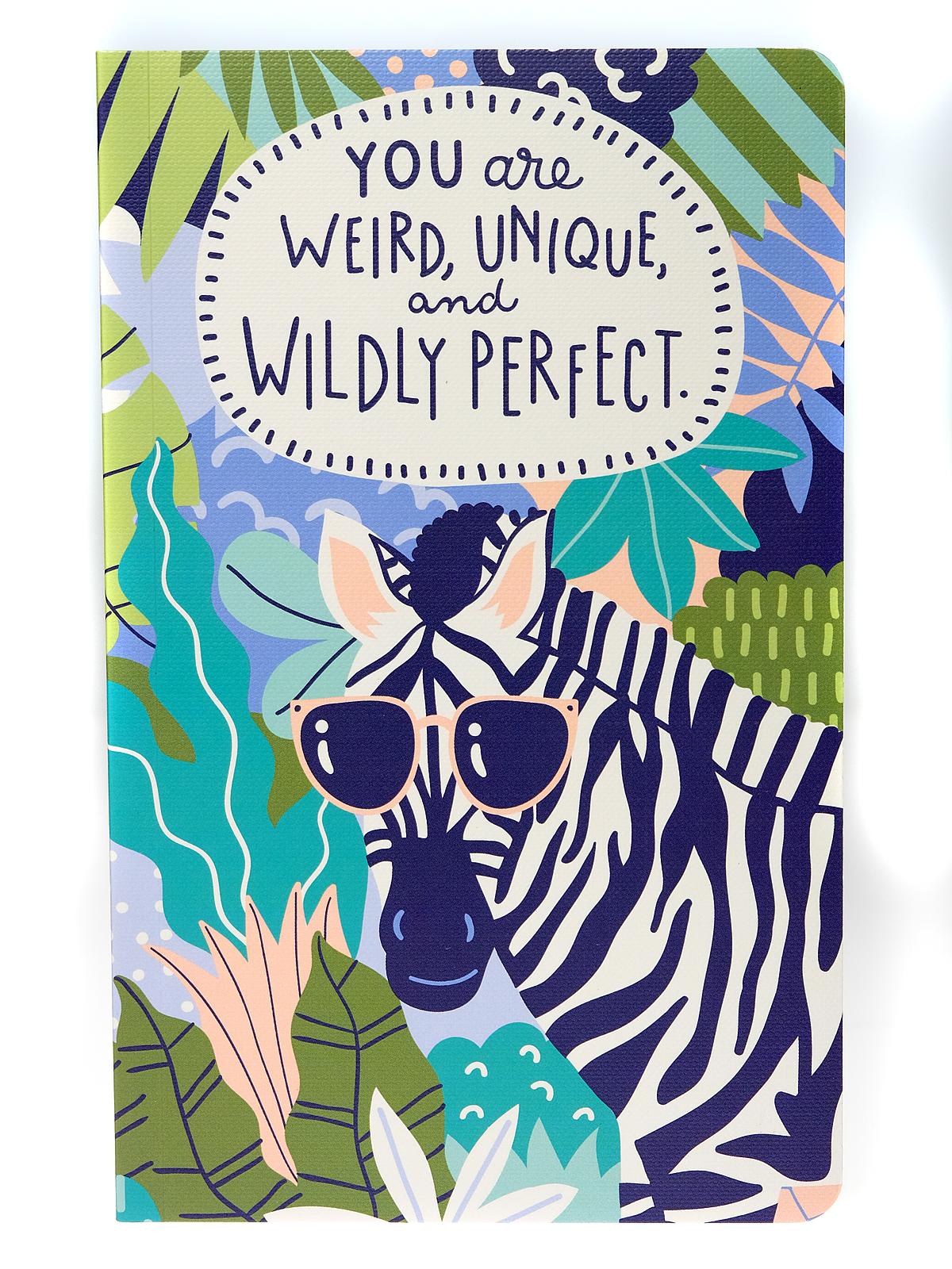 Journals You are Weird, Unique, and Wildly Perfect
