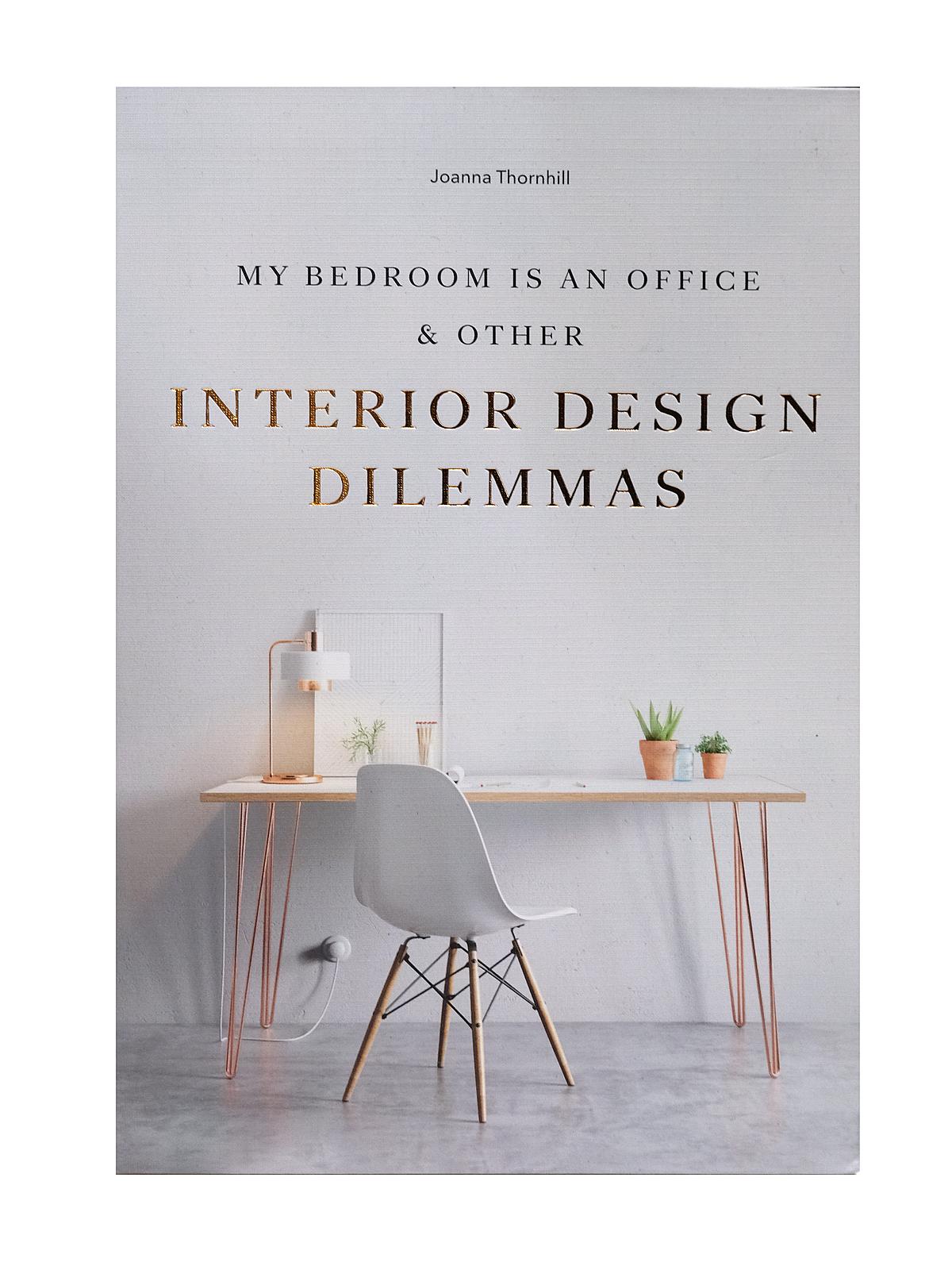 My Bedroom is an Office & Other Interior Design Dilemmas each