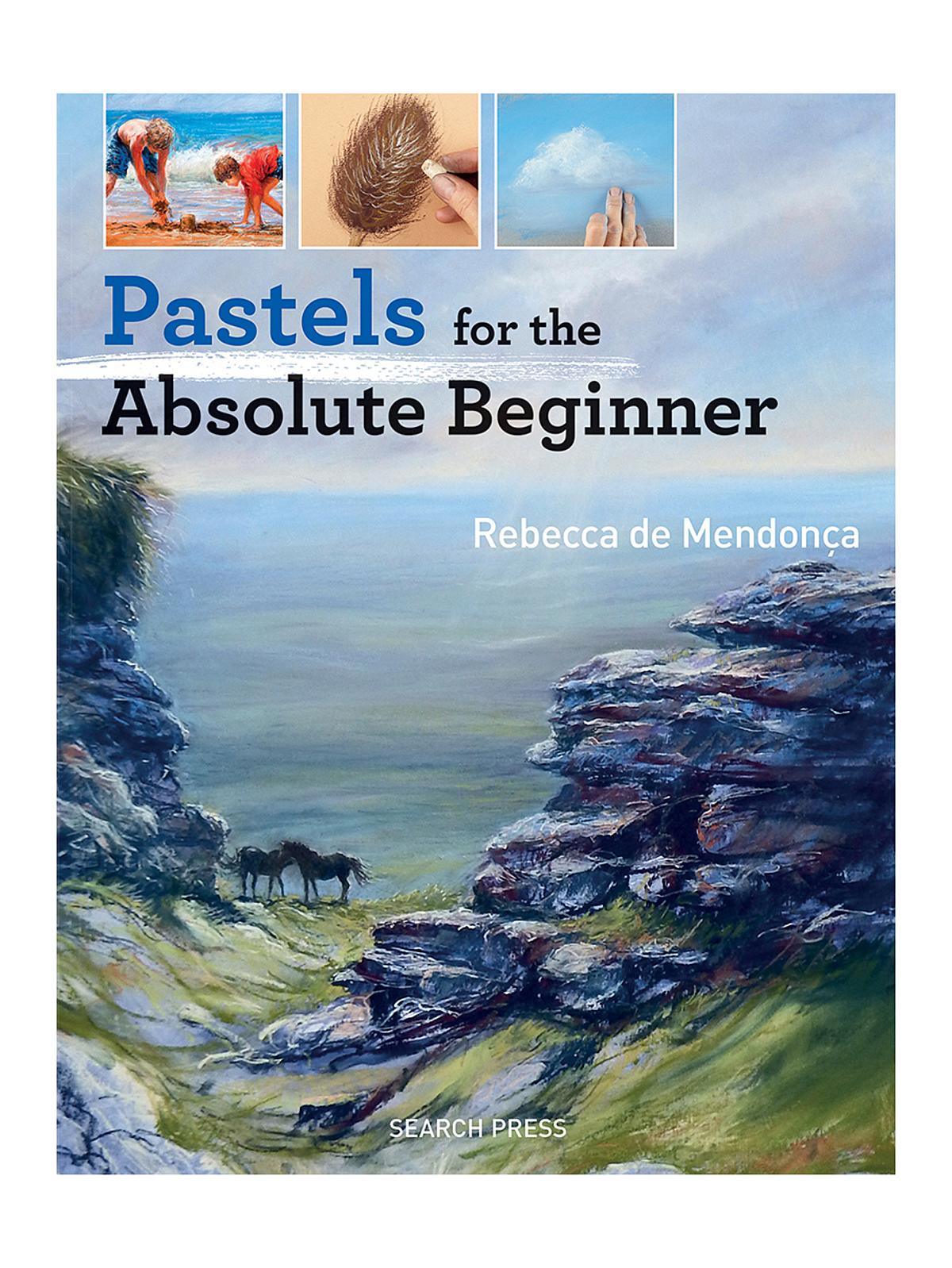 Pastels for the Absolute Beginner each