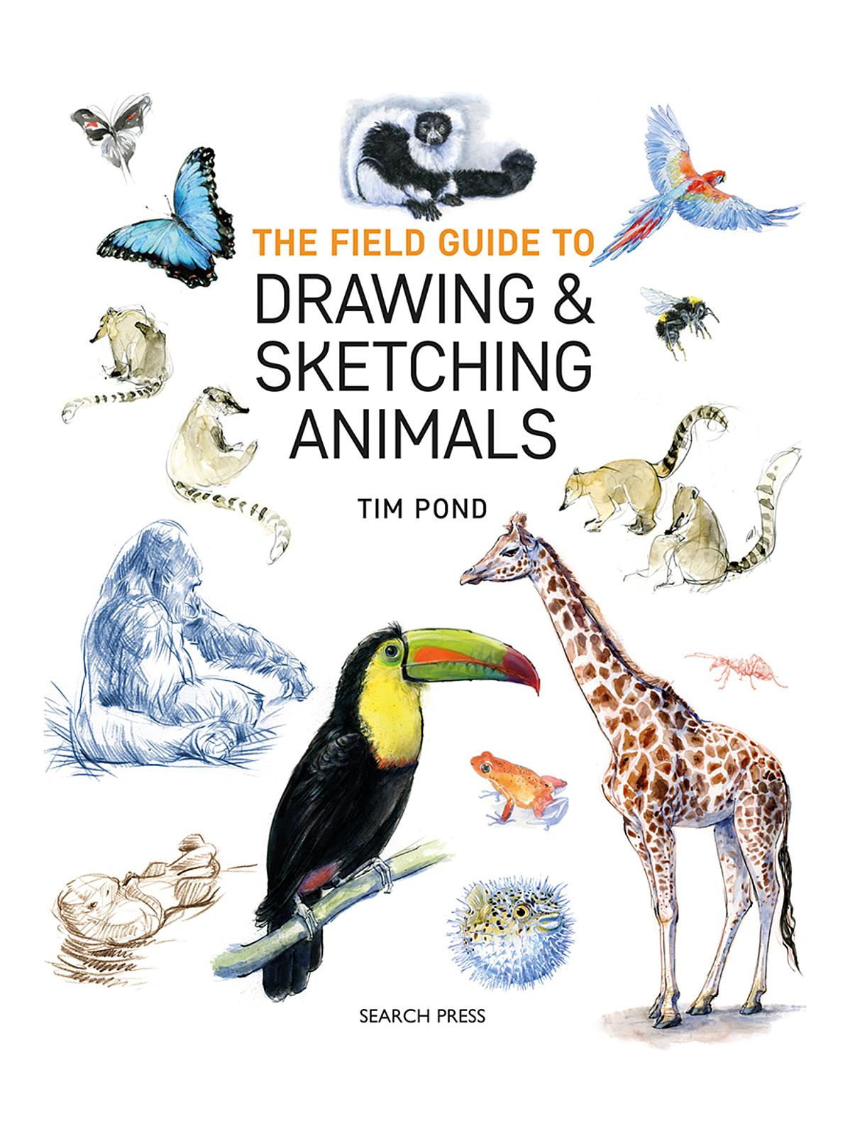 The Field Guide to Drawing & Sketching Animals each