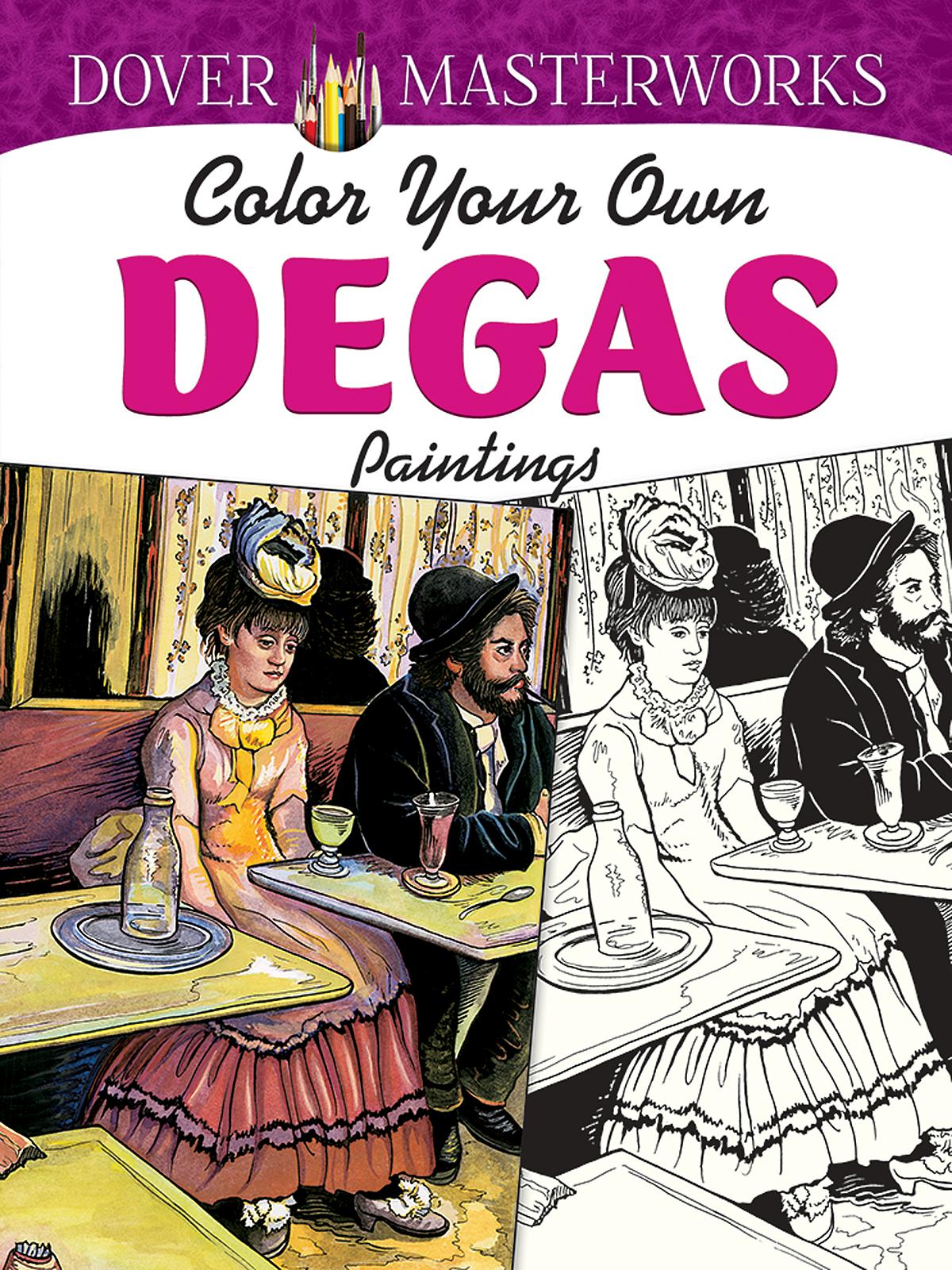 Masterworks: Color Your Own Coloring Book Degas Paintings