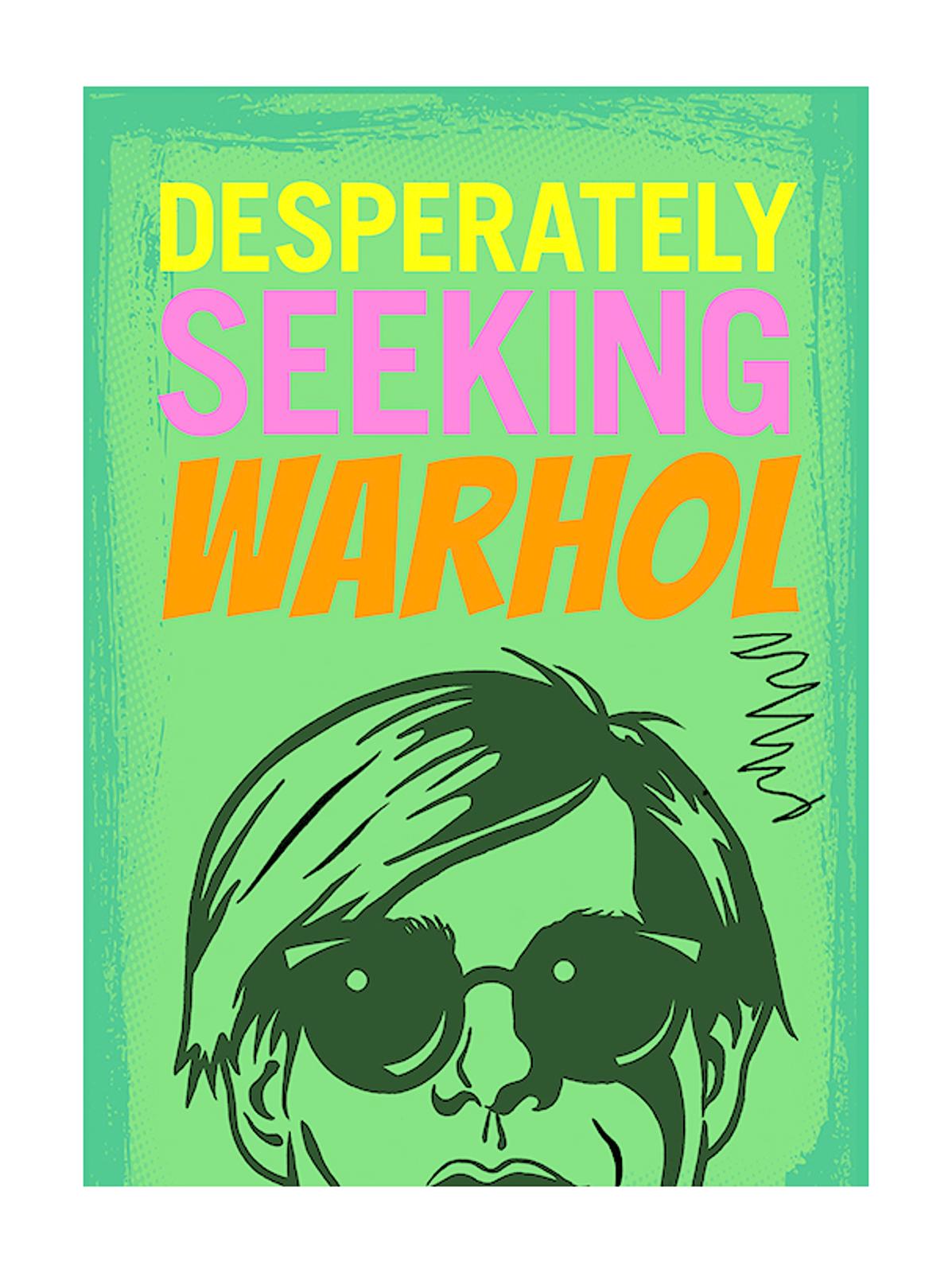 Desparately Seeking Warhol each