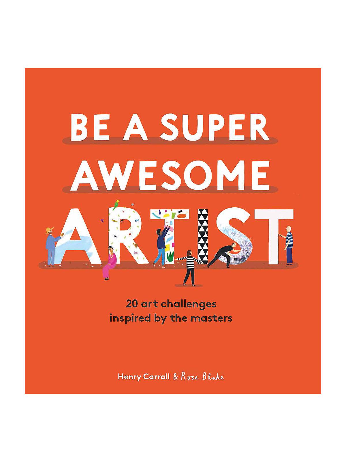 Be a Super Awesome Artist each