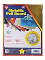 Metallic Foil Board