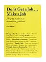 Don't Get a Job...Make a Job